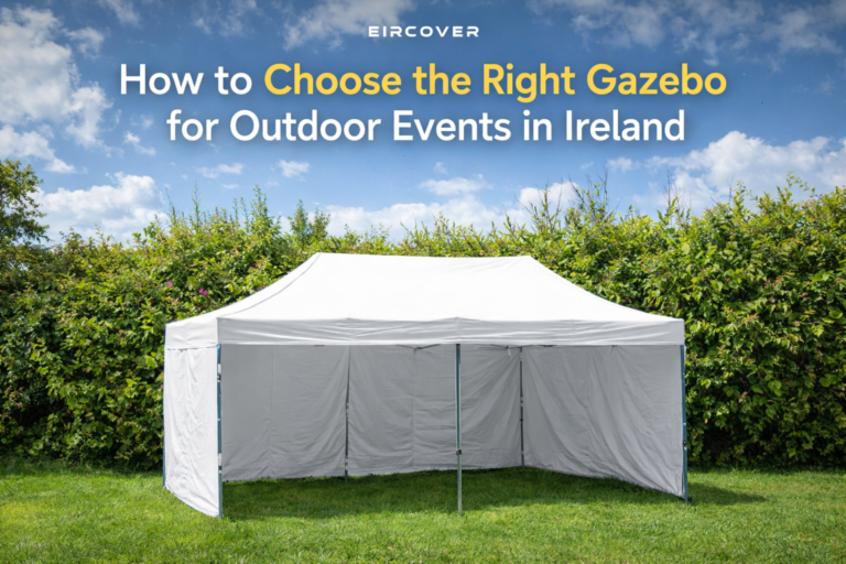 How to Choose the Right Gazebo for Outdoor Events in Ireland: 7 Practical Tips
